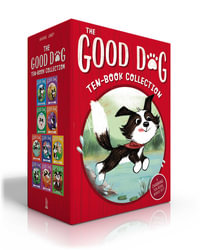 The Good Dog Ten-Book Collection (Boxed Set) : Good Dog - Cam Higgins