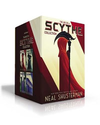 The Arc of a Scythe Collection (Boxed Set) : Scythe; Thunderhead; The Toll; Gleanings - Neal Shusterman