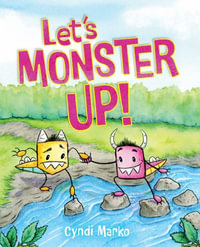 Let's Monster Up! - Cyndi Marko