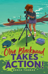 Olive Blackwood Takes Action! - Sonja Thomas