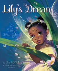 Lily's Dream : A Fairy Friendship - Bea Jackson