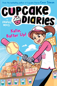 Katie, Batter Up! The Graphic Novel : Katie, Batter Up! the Graphic Novel - Coco Simon
