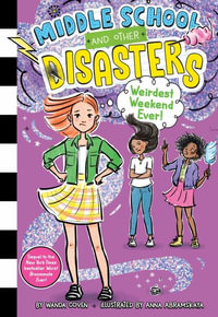 Weirdest Weekend Ever! : Middle School and Other Disasters - Wanda Coven