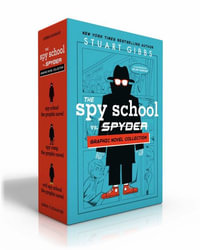 The Spy School vs. Spyder Graphic Novel Collection (Boxed Set) : Spy School the Graphic Novel; Spy Camp the Graphic Novel; Evil Spy School the Graphic - Stuart Gibbs