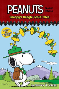 Snoopy's Beagle Scout Tales : Peanuts Graphic Novels - Charles M. Schulz