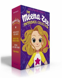 The Meena Zee Paperback Collection (Boxed Set) : Meena Meets Her Match; Never Fear, Meena's Here!; Meena Lost and Found; Team Meena - Karla Manternach