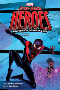 Miles Morales Untangles a Web : Marvel After-school Heroes - Terrance Crawford