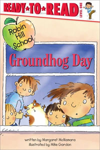 Groundhog Day : Ready-To-Read Level 1 - Margaret McNamara