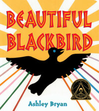 Beautiful Blackbird : Classic Board Books - Ashley Bryan