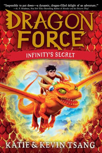 Infinity's Secret : Dragon Force - Katie Tsang