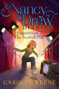 Superstitions of "The Scottish Play" : Nancy Drew Diaries - Carolyn Keene