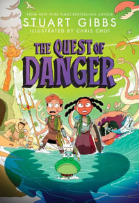 The Quest of Danger : Once upon a Tim - Stuart Gibbs