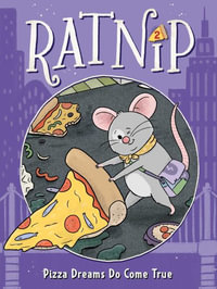 Pizza Dreams Do Come True : Ratnip - Cam Higgins