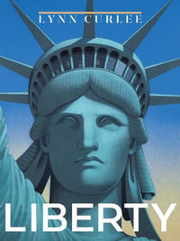 Liberty : Lynn Curlee Wonders of the World - Lynn Curlee