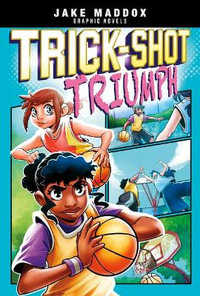 Trick-Shot Triumph : Jake Maddox Graphic Novels - Jake Maddox