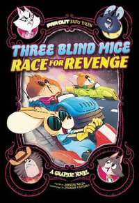 Three Blind Mice Race For Revenge : Far Out Fairy Tales - Jasmine Walls