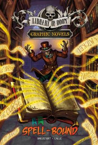 Spell-Bound : Library of Doom Graphic Novels - Steve Brezenoff