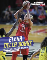 Elena Delle Donne : Basketball Record Breaker - Matt Chandler