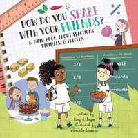 How Do You Share with Your Friends? : An Audiobook About Fractions, Decimals, and Percentages - Tyla Collier