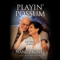 Playin' Possum : My Memories of George Jones - Maria Ru-Djen