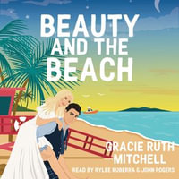 Beauty and the Beach : Falling for Summer : Book 5 - Gracie Ruth Mitchell