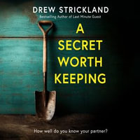 A Secret Worth Keeping - Drew Strickland