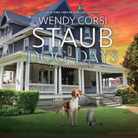 Dog Days : A Lily Dale Mystery : Book 6 - Wendy Corsi Staub