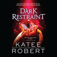 Dark Restraint : Dark Olympus : Book 7 - Katee Robert