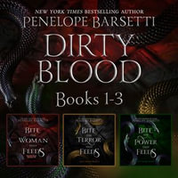Dirty Blood : Books 1-3 - Penelope Barsetti