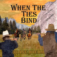 When the Ties Bind - Eric G. Dove