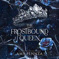 The Frostbound Queen : Realms of the Covenant : Book 1 - Amy Pennza