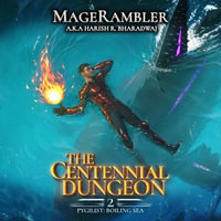 Boiling Sea : The Centennial Dungeon: Pygilist : Book 2 - Harish R. Bharadwaj