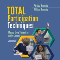 Total Participation Techniques : Making Every Student an Active Learner (2nd Edition) - William Himmele