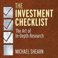 The Investment Checklist : The Art of In-Depth Research - Michael Shearn