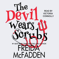 The Devil Wears Scrubs : Dr. Jane McGill : Book 1 - Freida McFadden