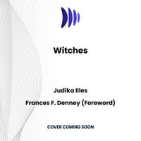 Witches : A Compendium - Judika Illes