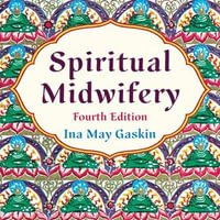 Spiritual Midwifery - Ina May Gaskin