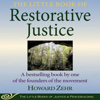 The Little Book of Restorative Justice : Revised and Updated (Justice and Peacebuilding) - Howard Zehr