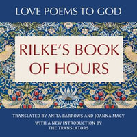 Rilke's Book of Hours : Love Poems to God - Anita Barrows