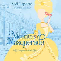 The Vicomte's Masquerade : A Sweet Regency Romance - Sofi Laporte