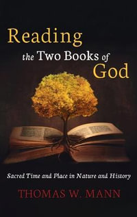 Reading the Two Books of God - Thomas W. Mann