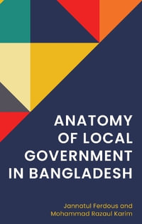 Anatomy of Local Government in Bangladesh - Jannatul Ferdous