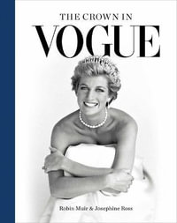 The Crown in Vogue - Robin Muir