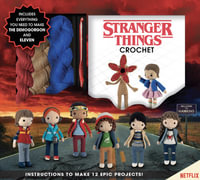 Stranger Things Crochet : Crochet Kits - Editors of Thunder Bay Press