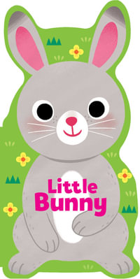 Little Bunny : Little Shaped Board Books - Maggie Fischer