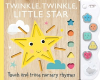 Touch and Trace Nursery Rhymes : Twinkle, Twinkle Little Star with 5-Buttton Light and Sound - Editors of Silver Dolphin Books