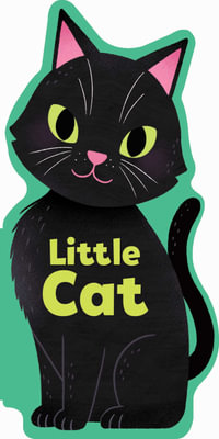 Little Cat : Little Shaped Board Books - Maggie Fischer