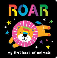 Neon Books : Roar: My First Book of Animals - Nichola Cowdery