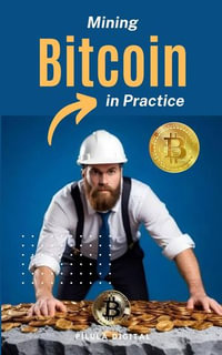 Mining Bitcoins in Practice - Pílula Digital