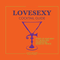 LoveSexy Cocktail Guide - Andr Akinyele